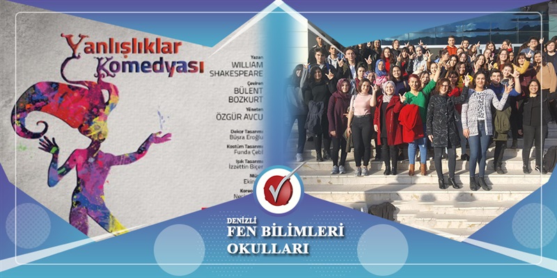 "YANLIŞLIKLAR KOMEDYASI" TİYATRO OYUNUNDAYDIK